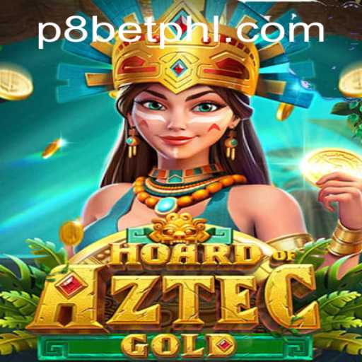 Unearth Riches with Hoard of Aztec Gold: An Engaging Dive into P8 BET's Latest Offering